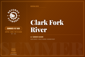 Clark Fork River - Summer Fly Box